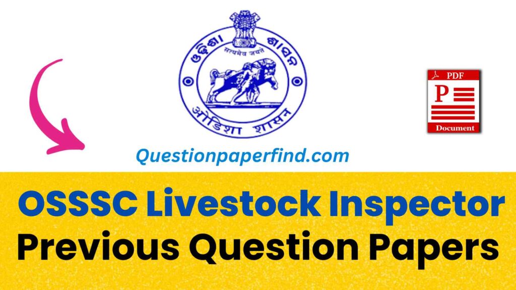 OSSSC Livestock Inspector Previous Year Question Papers