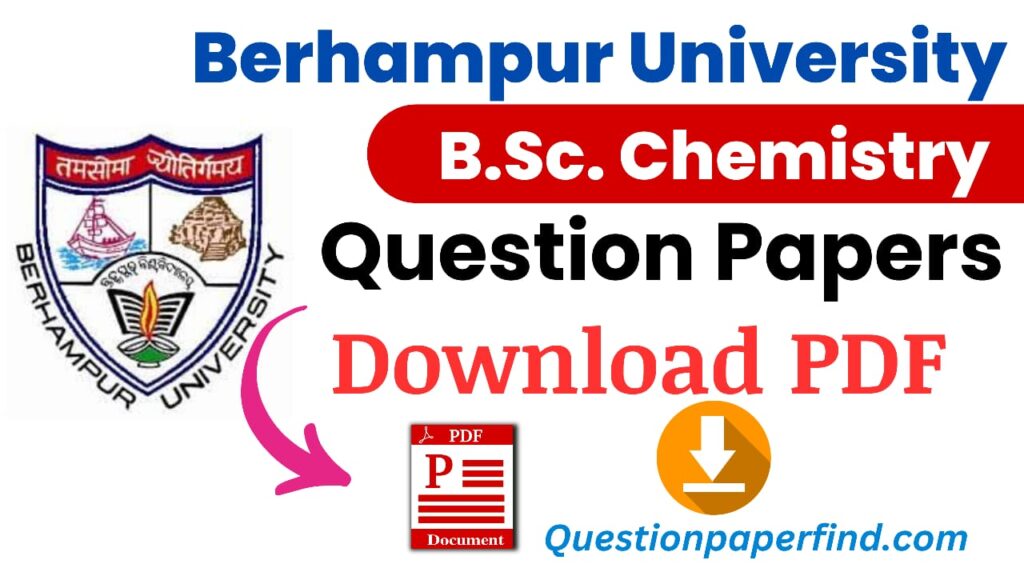 Berhampur University B.Sc. Chemistry Previous Year Question Papers