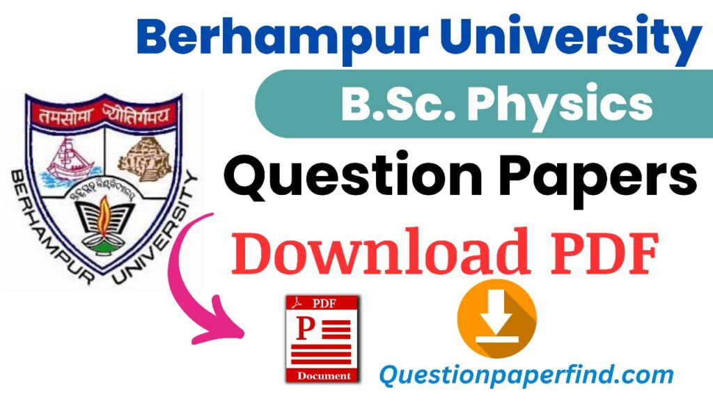 Berhampur University B.Sc. Physics Previous Year Question Papers 