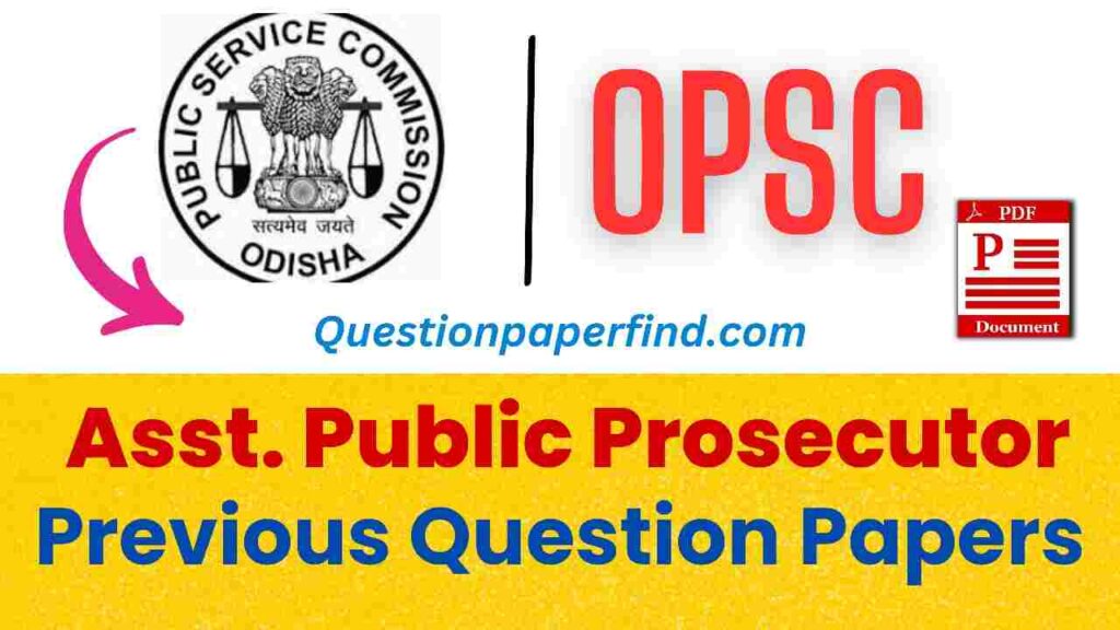 OPSC Assistant Public Prosecutor Previous Year Question Papers