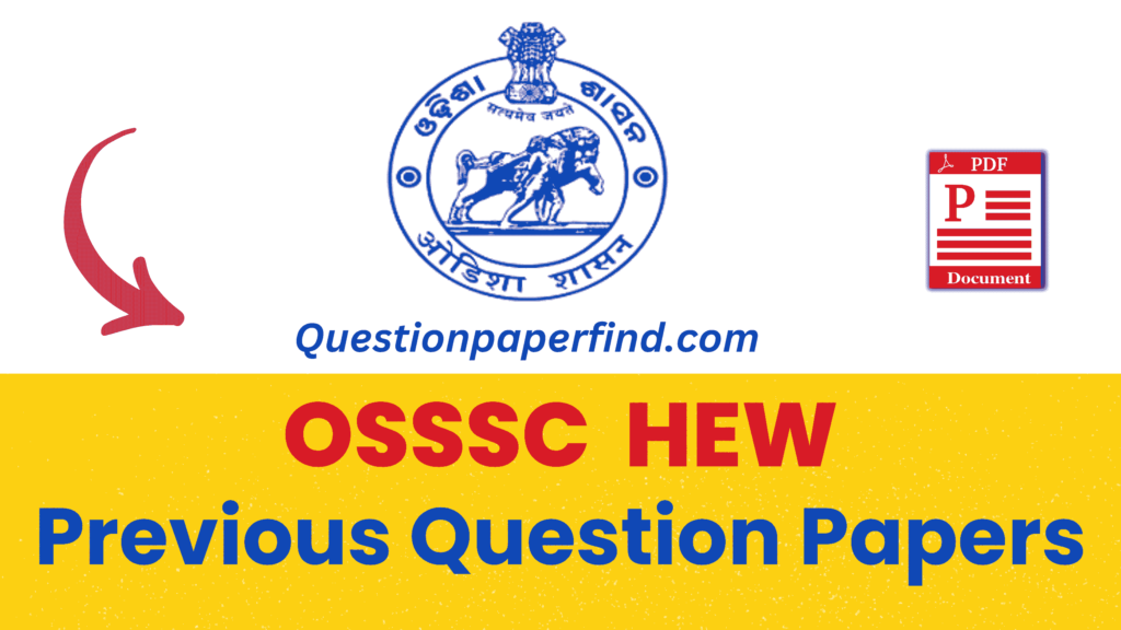 OSSSC HEW Previous Year Question Papers