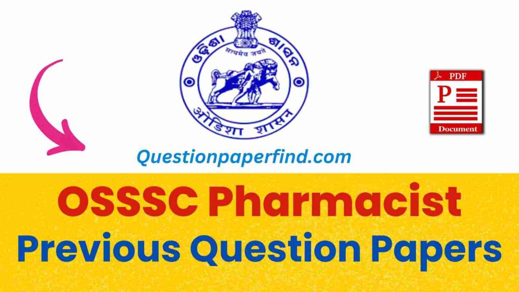 OSSSC Pharmacist Previous Year Question Papers