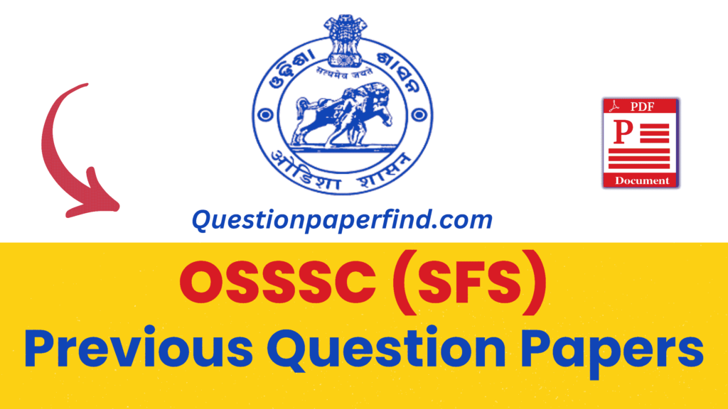 OSSSC SFS Previous Year Question Papers