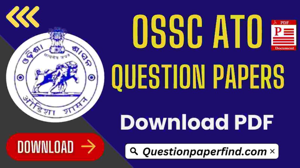 OSSC ATO Previous Year Question Papers