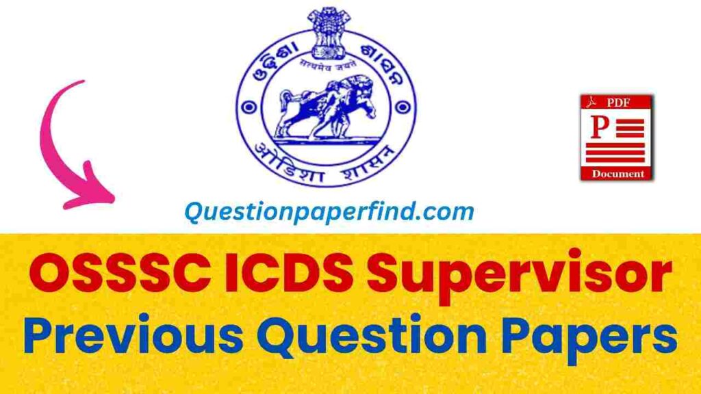 OSSSC ICDS Supervisor Previous Year Question Papers